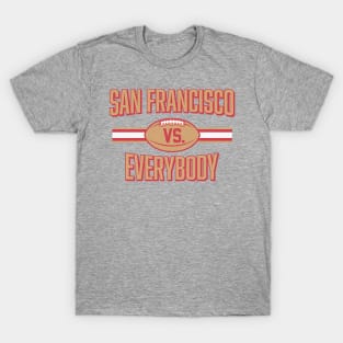 San Francisco Vs. Everybody T-Shirt